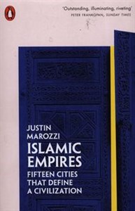 Picture of Islamic Empires Fifteen Cities that Define a Civilization