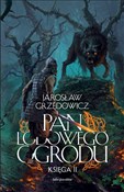 Książka : Pan Lodowe... - Jarosław Grzędowicz