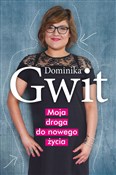 Moja droga... - Dominika Gwit -  foreign books in polish 