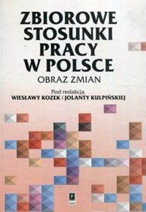 Obrazek Zbiorowe stosunki pracy w Polsce Obraz zmian