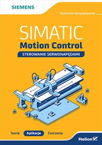 Picture of SIMATIC Motion Control sterowanie serwonapędami Teoria Aplikacje Ćwiczenia