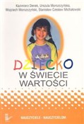 polish book : Dziecko w ... - Kazimierz Denek, Urszula Morszczyńska, Wojciech Morszczyński, Stanisław Czesław Michałowski