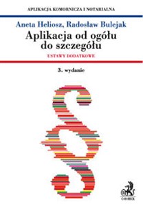 Obrazek Aplikacja od ogółu do szczegółu Ustawy dodatkowe Aplikacja komornicza i notarialna