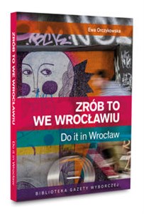 Obrazek Zrób to we Wrocławiu Do it in Wrocław wydanie polsko - angielskie