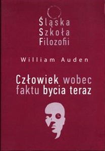 Picture of Śląska Szkoła Filozofii Człowiek wobec faktu bycia teraz