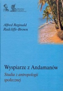 Obrazek Wyspiarze z Andamanów Studia z antropologii społecznej