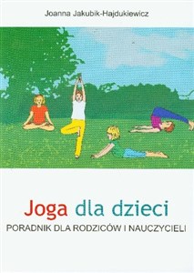 Picture of Joga dla dzieci Poradnik dla rodziców i nauczycieli