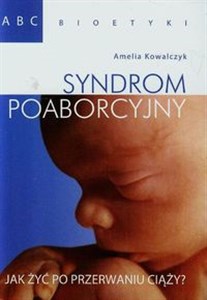 Picture of Syndrom poaborcyjny Jak żyć po przerwaniu ciąży?