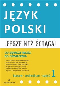 Picture of Lepsze niż ściąga Język polski Liceum i technikum Część 1 Od starożytności do oświecenia
