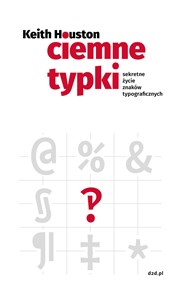 Obrazek Ciemne typki Sekretne życie znaków typograficznych