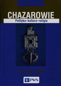 Picture of Chazarowie Polityka kultura religia VII-XI wiek