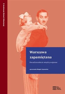 Picture of Warszawa zapamiętana Dwudziestolecie międzywojenne