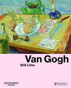 Obrazek Van Gogh: Still Lifes