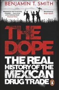 Picture of The Dope The Real History of the Mexican Drug Trade