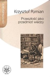 Picture of Przeszłość jako przedmiot wiedzy