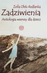 Picture of Zadziwienia Antologia wierszy dla dzieci