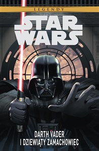 Obrazek Stars Wars Legendy: Darth Vader i dziewiąty zamachowiec
