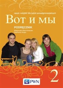 Obrazek Wot i my 2 Podręcznik Język rosyjski dla szkół ponadgimnazjalnych z płytą CD