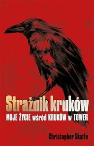 Picture of Strażnik kruków Moje życie wśród kruków w Tower