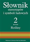 Show details for Słownik stereotypów i symboli ludowych Tom 2, z. IV, Rośliny: zioła Polska książka : Słownik st...