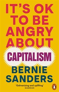 Obrazek It's OK To Be Angry About Capitalism