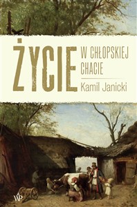 Picture of Życie w chłopskiej chacie