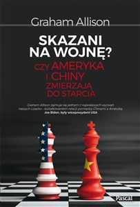 Picture of Skazani na wojnę? Czy Ameryka i Chiny zmierzają do starcia