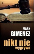 Zobacz : Nikt nie w... - Mark Gimenez