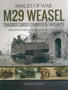 Obrazek M29 Weasel Tracked Cargo Carrier & Variants Rare Photographs from Wartime Archives
