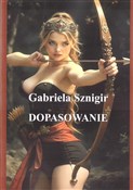 Zobacz : Dopasowani... - Gabriela Sznigir