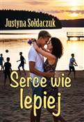 Serce wie ... - Justyna Sołdaczuk -  books from Poland