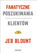 Fanatyczne... - Jeb Blount, Mike Weinberg -  Polish Bookstore 