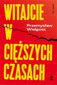 polish book : Witajcie w... - Przemysław Wielgosz