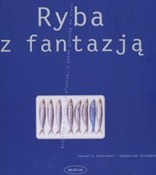 Ryba z fan... - Cornelia Schinharl, Sebastian Dickhaut -  books from Poland