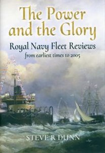 Obrazek The Power and the Glory Royal Navy Fleet Reviews from Earliest Times to 2005