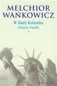 Książka : W ślady Ko... - Melchior Wańkowicz