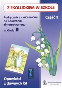 Picture of Z Ekoludkiem w szkole 3 Podręcznik z ćwiczeniami Część 3 Szkoła podstawowa