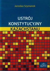 Obrazek Ustrój konstytucyjny Kazachstanu