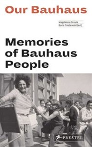 Picture of Our Bauhaus Memories of Bauhaus People