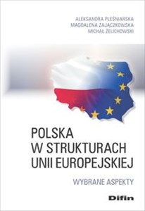 Picture of Polska w strukturach Unii Europejskiej Wybrane aspekty
