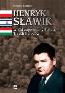 Picture of Henryk Sławik Wielki zapomniany Bohater Trzech Narodów