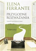 Polska książka : Przygodne ... - Elena Ferrante
