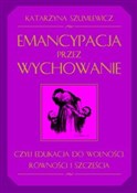Emancypacj... - Katarzyna Szumlewicz -  foreign books in polish 