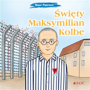 Picture of Święty Maksymilian Kolbe (seria: Nasi Patroni)