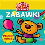 Zobacz : Zabawki Ma... - Opracowanie Zbiorowe