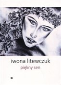 Piękny sen... - Iwona Litewczuk -  Książka z wysyłką do UK