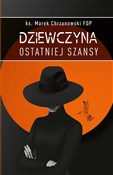 Zobacz : Dziewczyna... - ks. Marek Chrzanowski FDP