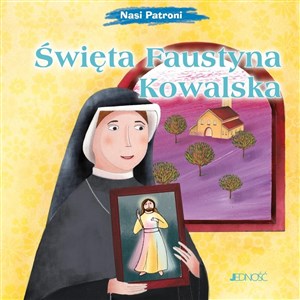 Picture of Święta Faustyna Kowalska (seria: Nasi Patroni)