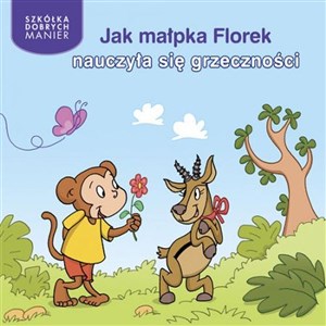 Picture of Jak małpka Florek nauczyła się grzeczności