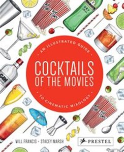 Obrazek Cocktails of the Movies An Illustrated Guide to Cinematic Mixology